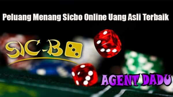 Daftar Sicbo Uang Asli Terpercaya – Main dan Menang Lebih Banyak