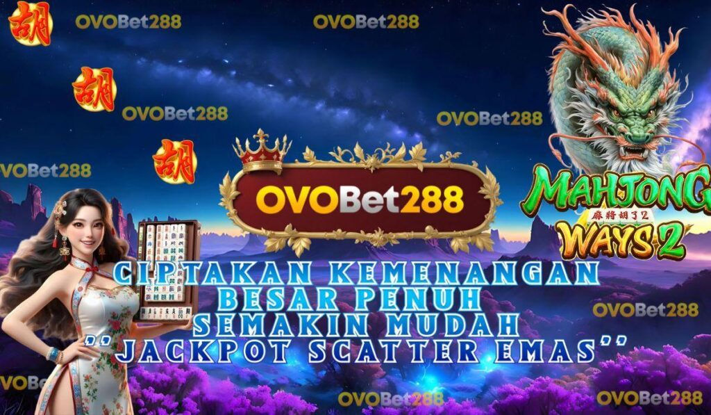 Raih Jackpot OVO Terbesar dan Terbaru di Indonesia